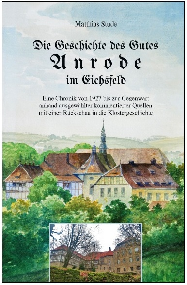 Die Geschichte des Gutes Anrode im Eichsfeld